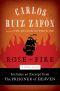 [El cementerio de los libros olvidados 03] • Rose of Fire
